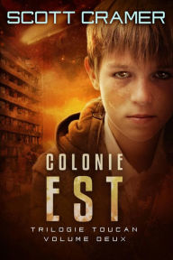 Title: Colonie Est (Trilogie Toucan), Author: Scott Cramer