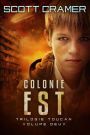 Colonie Est (Trilogie Toucan)
