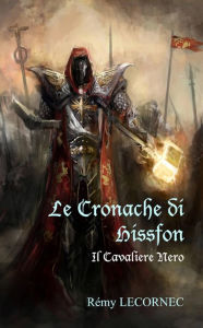 Title: Le Cronache di Hissfon, Author: Remy Lecornec