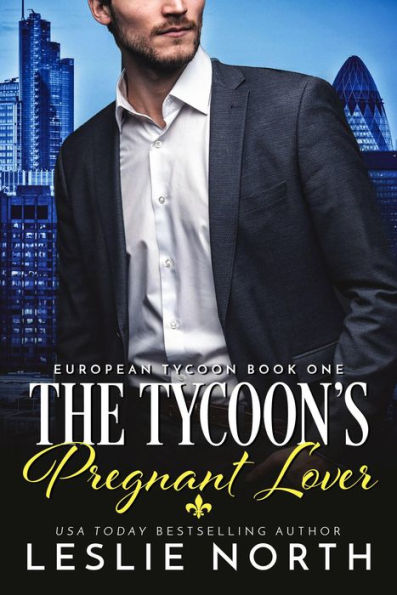 The Tycoon's Pregnant Lover (European Tycoon, #1)