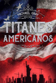 Title: Titanes Americanos, Author: James Baer