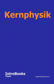 Title: Kernphysik, Author: IntroBooks Team