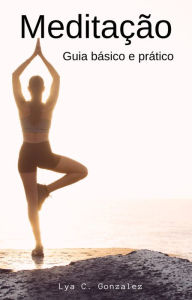 Title: Meditação Guia básico e prático, Author: gustavo espinosa juarez
