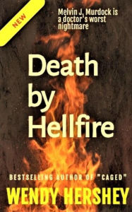 Title: Death by Hellfire (Caged, #2), Author: Wendy Hershey