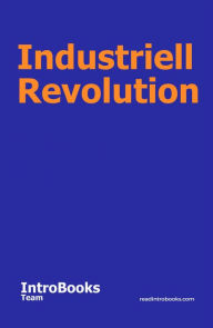 Title: Industriell Revolution, Author: IntroBooks Team