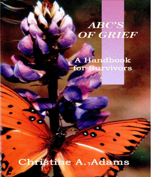 ABC's of Grief (A Handbook for Survivors)