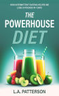 The Powerhouse Diet: How Intermittent Fasting Helped Me Lose 10 Pounds in 7 Days