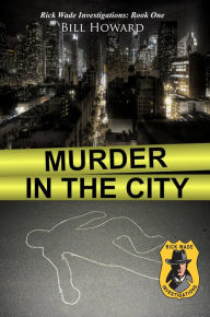 Title: Murder in the City (Rick Wade Investigations, #1), Author: Bradley S. Cobb
