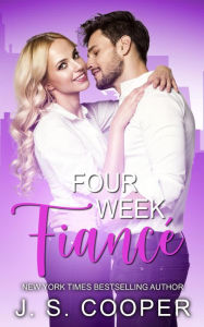 Title: Four Week Fiance, Author: J. S. Cooper