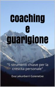 Title: Coaching e guarigione, Author: Eva Lekunberri Goienetxe