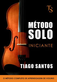Title: Método Solo - Iniciante, Author: Tiago Santos
