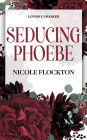 Seducing Phoebe (Lovers Unmasked, #3)