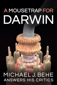 Title: A Mousetrap for Darwin, Author: Michael J. Behe