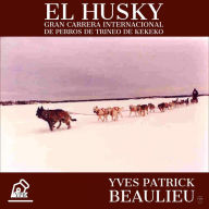 Title: El husky, Author: Yves Patrick Beaulieu