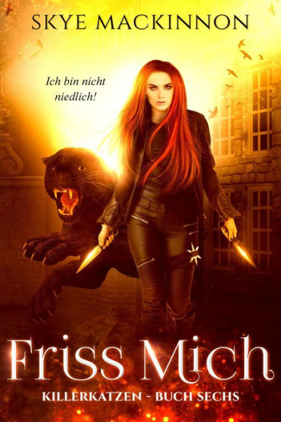 Friss mich (Killerkatzen, #6)