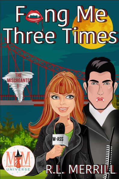 Fang Me Three Times: Magic and Mayhem Universe (The Miscreants, #1)