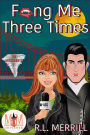 Fang Me Three Times: Magic and Mayhem Universe (The Miscreants, #1)