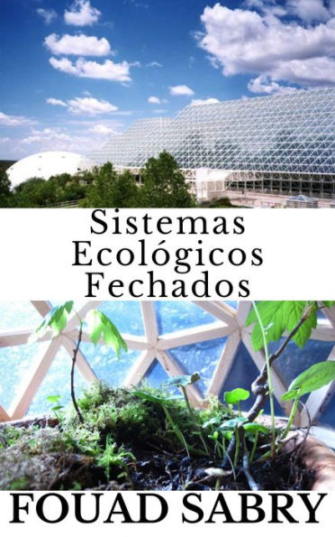 Sistemas Ecológicos Fechados: Como os recursos acessíveis à vida podem ser usados continuamente?