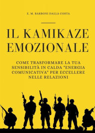 Title: Il Kamikaze Emozionale: Come Trasformare la Tua Sensibilità in Calda 