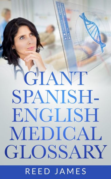 Giant Spanish-English Medical Glossary