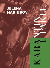 Title: Karantin u paklu, Author: Jelena Marinkov
