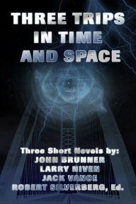 Title: Three Trips in Time and Space, Author: John Brunner