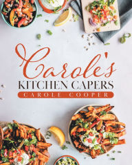 Title: Carole's Kitchen Capers, Author: Carole Cooper