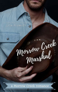Title: Morrow Creek Marshal, Author: Lisa Plumley