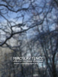 Title: Miroslav Tencl, Author: Jakub Tencl