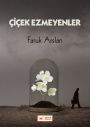 Çiçek Ezmeyenler