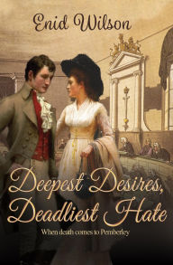Title: Deepest Desires, Deadliest Hate, Author: Enid Wilson