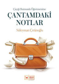 Title: Çantamdaki Notlar, Author: Süleyman Çetinoglu
