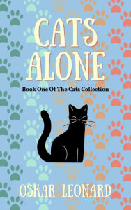 Title: Cats Alone, Author: Oskar Leonard