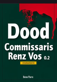 Title: Commissaris Renz Vos 0.2: Misdaad - Nederlands, Author: Benn Flore