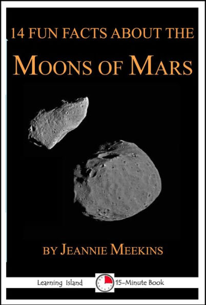14 Fun Facts About the Moons of Mars