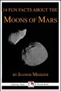 14 Fun Facts About the Moons of Mars
