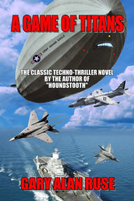 Title: A Game of Titans, Author: Gary Alan Ruse