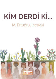 Title: Kim Derdi ki..., Author: M. Ertugrul Incekul