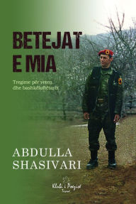 Title: Betejat e Mia, Author: Abdulla Shasivari