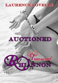 Title: Auctioned Treasured Rhiannon, Author: Laurence Lovelle