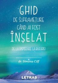 Title: Ghid De Supravietuire Cand Ai Fost Inselat, Author: Simona Ciff