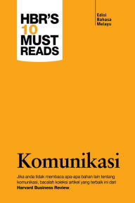 Title: Harvard Business Review's 10 Must Reads: Komunikasi (Edisi Bahasa Melayu), Author: Sunway University Press