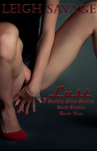 Title: Lust: Dark Erotica (7 Deadly Sins Series Dark Erotica Book 1), Author: Leigh Savage