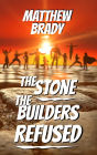 The Stone the Builders Refused