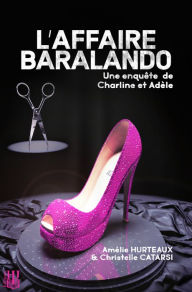 Title: L'affaire Baralando, Author: Amélie Hurteaux