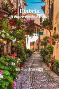 Title: Umbria Il cuore verde d'Italia, Author: Enrico Massetti