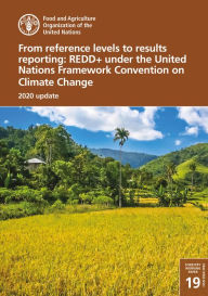 Title: From Reference Levels to Results Reporting: Redd+ under the United Nations Framework Convention on Climate Change: 2020 Update, Author: Food and Agriculture Organization of the United Nations