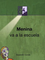 Title: Menina va a la escuela, Author: Elizabeth Conde