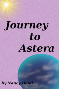 Title: Journey to Astera, Author: Nancy Hand