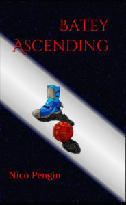 Title: Batey Ascending, Author: Nico Pengin